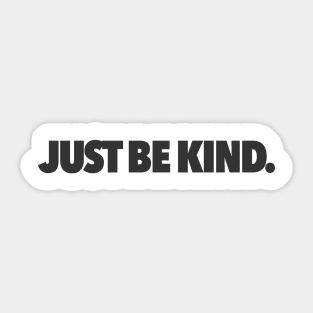 Just Be Kind Black Sticker